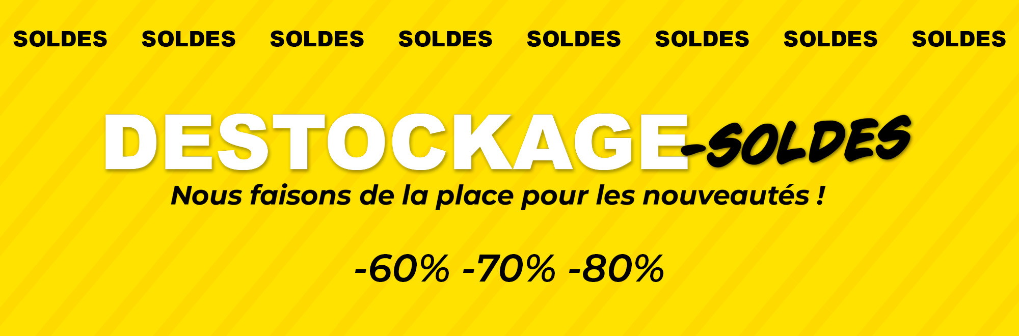 Vente de liquidation &ndash; nous faisons de la place pour de nouveaux articles. &Eacute;conomisez jusqu'&agrave; 80%